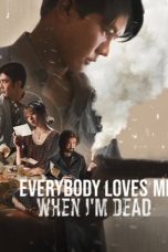 Nonton film Everybody Loves Me When I’m Dead (ลักกันวันตาย) (2025) terbaru