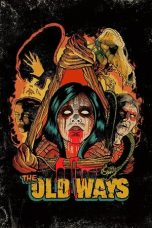 Nonton film The Old Ways (2021) terbaru