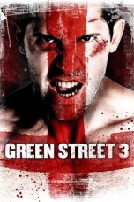 Nonton film Green Street 3: Never Back Down (2013) terbaru