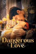 Nonton film Dangerous Love (步步笙欢) terbaru Nonton film Dangerous Love (步步笙欢) terbaru
