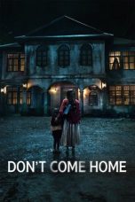 Nonton film Don’t Come Home (อย่ากลับบ้าน) terbaru Nonton film Don’t Come Home (อย่ากลับบ้าน) terbaru