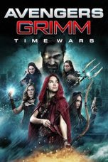 Nonton film Avengers Grimm: Time Wars (2018) terbaru