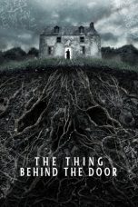 Nonton film The Thing Behind The Door (La Chose derrière la porte) (2023) terbaru