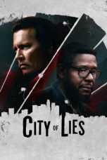Nonton film City of Lies (2018) terbaru