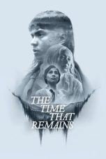 Nonton film The Time That Remains (2025) terbaru