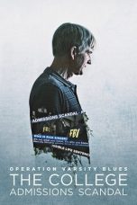 Nonton film Operation Varsity Blues: The College Admissions Scandal (2021) terbaru