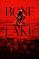 Nonton film Bone Lake (2025) terbaru Nonton film Bone Lake (2025) terbaru