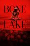 Nonton film Bone Lake (2025) terbaru Nonton film Bone Lake (2025) terbaru