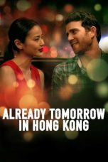 Nonton film Already Tomorrow in Hong Kong (2016) terbaru