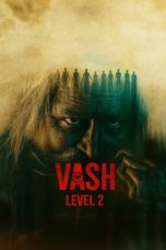 Nonton film Vash Level 2 (વશ Level 2) (2025) terbaru