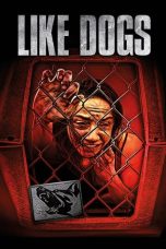 Nonton film Like Dogs (2021) terbaru