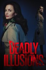 Nonton film Deadly Illusions (2021) terbaru