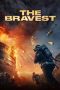 Nonton film The Bravest (2019) terbaru