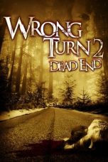Nonton film Wrong Turn 2: Dead End (2007) terbaru