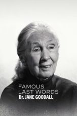 Nonton film Famous Last Words: Dr. Jane Goodall (2025) terbaru