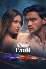 Nonton film Our Fault (Culpa nuestra) (2025) terbaru