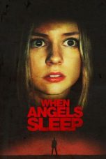 Nonton film When the Angels Sleep (2018) terbaru