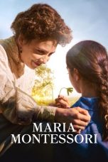 Nonton film Maria Montessori (La nouvelle femme) (2023) terbaru