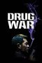 Nonton film Drug War (毒戰) (2012) terbaru