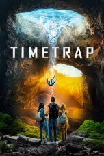 Nonton film Time Trap (2018) terbaru Nonton film Time Trap (2018) terbaru