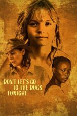 Nonton film Don’t Let’s Go to the Dogs Tonight (2025) terbaru
