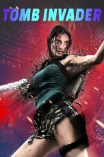 Nonton film Tomb Invader (2018) terbaru
