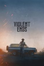 Nonton film Violent Ends (2025) terbaru