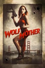 Nonton film Wolf Mother (2016) terbaru