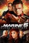 Nonton film The Marine 6: Close Quarters (2018) terbaru Nonton film The Marine 6: Close Quarters (2018) terbaru