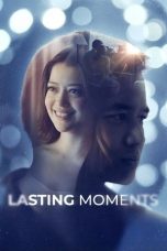 Nonton film Lasting Moments (2025) terbaru