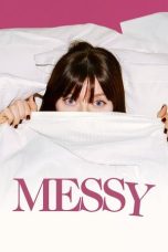Nonton film Messy (2025) terbaru
