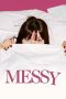 Nonton film Messy (2025) terbaru