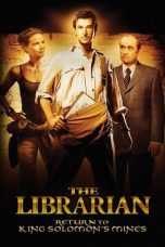Nonton film The Librarian: Return to King Solomon’s Mines (2006) terbaru