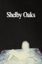 Nonton film Shelby Oaks (2025) terbaru Nonton film Shelby Oaks (2025) terbaru