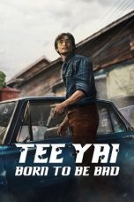 Nonton film Tee Yai: Born to Be Bad (ตี๋ใหญ่ ฤกษ์ดาวโจร) (2025) terbaru Nonton film Tee Yai: Born to Be Bad (ตี๋ใหญ่ ฤกษ์ดาวโจร) (2025) terbaru