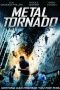 Nonton film Metal Tornado (2011) terbaru Nonton film Metal Tornado (2011) terbaru