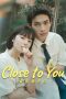 Nonton film Close to You (偏爱靠近你) terbaru Nonton film Close to You (偏爱靠近你) terbaru