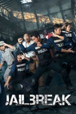 Nonton film Jailbreak (2017) terbaru Nonton film Jailbreak (2017) terbaru