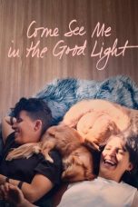 Nonton film Come See Me in the Good Light (2025) terbaru Nonton film Come See Me in the Good Light (2025) terbaru