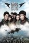 Nonton film Soar Into the Sun (R2B: 리턴 투 베이스) (2012) terbaru