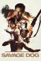 Nonton film Savage Dog (2017) terbaru