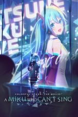 Nonton film COLORFUL STAGE! The Movie: A Miku Who Can’t Sing (劇場版プロジェクトセカイ 壊れたセカイと歌えないミク) (2025) terbaru Nonton film COLORFUL STAGE! The Movie: A Miku Who Can’t Sing (劇場版プロジェクトセカイ 壊れたセカイと歌えないミク) (2025) terbaru