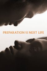 Nonton film Preparation for the Next Life (2025) terbaru