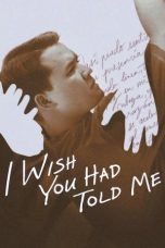 Nonton film I Wish You Had Told Me (Sana Sinabi Mo) (2025) terbaru