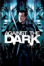 Nonton film Against the Dark (2009) terbaru Nonton film Against the Dark (2009) terbaru