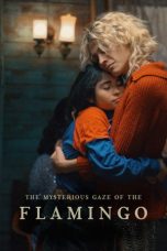Nonton film The Mysterious Gaze of the Flamingo (La misteriosa mirada del flamenco) (2025) terbaru Nonton film The Mysterious Gaze of the Flamingo (La misteriosa mirada del flamenco) (2025) terbaru