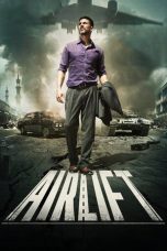 Nonton film Airlift (2016) terbaru Nonton film Airlift (2016) terbaru