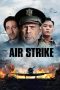 Nonton film Air Strike (2018) terbaru Nonton film Air Strike (2018) terbaru