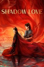 Nonton film Shadow Love (与晋长安) terbaru