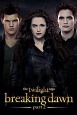 Nonton film The Twilight Saga: Breaking Dawn – Part 2 (2012) terbaru